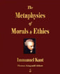 The Metaphysics of Morals and Ethics - Paperback