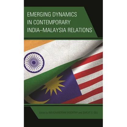 Emerging Dynamics in Contemporary India-Malaysia Relations - Hardcover