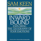 Inward Bound: Exploring the Geography of Your Emotions - Paperback