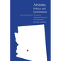 Arizona Politics and Government: The Quest for Autonomy, Democracy, and Development - Paperback
