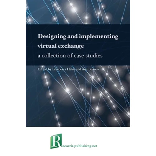 Designing and implementing virtual exchange - a collection of case studies - Paperback