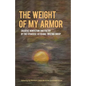 The Weight of My Armor: Creative Nonfiction and Poetry by the Syracuse Veterans' Writing Group - Paperback