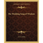 The Wedding Song of Wisdom - Paperback