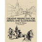Creative Perspective for Artists and Illustrators - Paperback