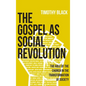 The Gospel as Social Revolution: The role of the church in the transformation of society - Hardcover