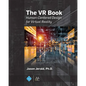 The VR Book: Human-Centered Design for Virtual Reality - Hardcover
