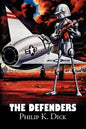 The Defenders by Philip K. Dick, Science Fiction, Fantasy, Adventure - Paperback