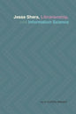 Jesse Shera, Librarianship, and Information Science - Paperback