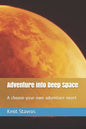Adventure into Deep Space: A choose-your-own adventure novel - Paperback