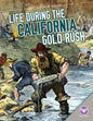 Life During the California Gold Rush - Library Binding