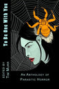 To Be One With You: An Anthology of Parasitic Horror - Paperback
