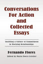 Conversations For Action and Collected Essays: Instilling a Culture of Commitment in Working Relationships - Paperback