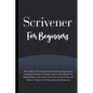 Scrivener For Beginners: The Complete Guide To Using Scrivener For Writing, Organizing And Completing Your Book (Empowering Productivity) - Paperback