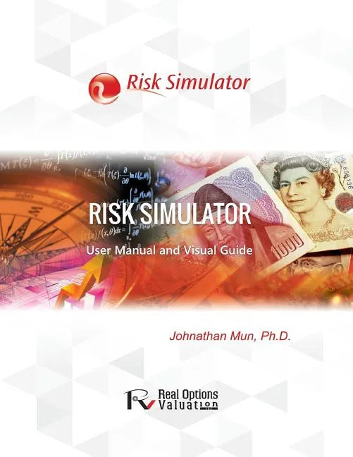 Risk Simulator User Manual - Paperback