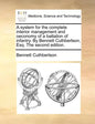 A System for the Complete Interior Management and Oeconomy of a Battalion of Infantry. by Bennett Cuthbertson, Esq. the Second Edition. - Paperback