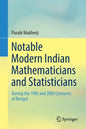 Notable Modern Indian Mathematicians and Statisticians: During the 19th and 20th Centuries of Bengal - Paperback