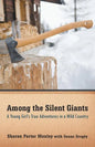 Among the Silent Giants: A Young Girl's True Adventures in a Wild Country - Paperback