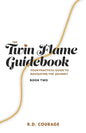 The Twin Flame Guidebook: Your Practical Guide to Navigating the Journey (Book Two) - Paperback