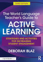 The World Language Teacher's Guide to Active Learning: Strategies and Activities for Increasing Student Engagement - Paperback
