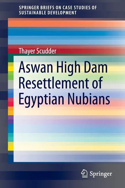 Aswan High Dam Resettlement of Egyptian Nubians - Paperback