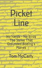 Picket Line: No Nerds - No Birds The strike that grounded Boeing's planes. - Paperback