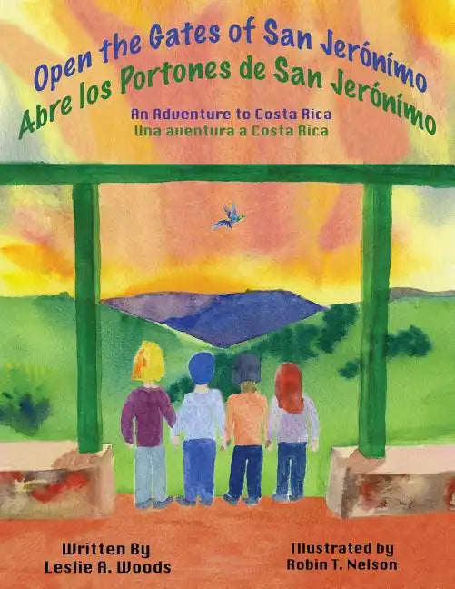 Open the Gates of San Jerónímo: An Adventure to Costa Rica - Paperback