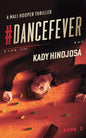 #DanceFever: A Mali Hooper Thriller, Book 3 - Paperback