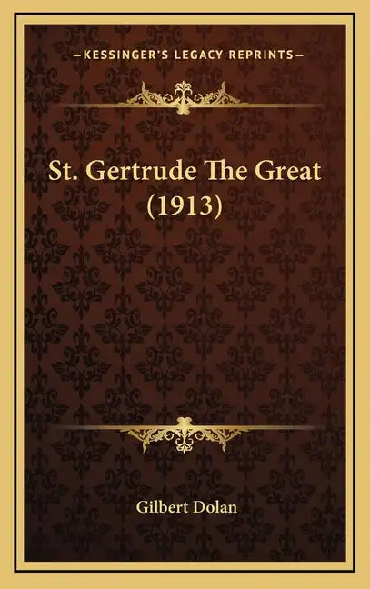St. Gertrude the Great (1913) - Hardcover