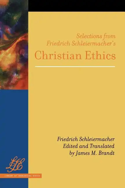Selections from Friedrich Schleiermacher's Christian Ethics - Paperback