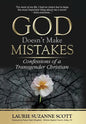 God Doesn't Make Mistakes: Confessions of a Transgender Christian - Hardcover