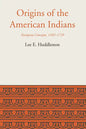 Origins of the American Indians: European Concepts, 1492-1729 - Paperback