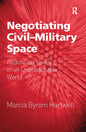 Negotiating Civil-Military Space: Redefining Roles in an Unpredictable World - Paperback