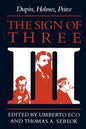 The Sign of Three: Dupin, Holmes, Peirce - Paperback