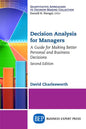 Decision Analysis for Managers, Second Edition: A Guide for Making Better Personal and Business Decisions - Paperback