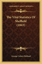The Vital Statistics of Sheffield (1843) - Paperback