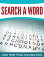 Search A Word: Large Print Puzzle and Game Book - Paperback