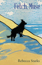 Fetch, Muse: Poems - Paperback