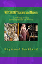 WITCHCRAFT Ancient and Modern: Looking at the development of Wicca - Paperback