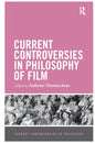 Current Controversies in Philosophy of Film - Paperback