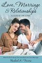 Love, Marriage and Relationships: A Guide on Love - Paperback