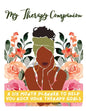 My Therapy Companion: A Six Month Planner To Help You Rock Your Therapy Goals - Paperback