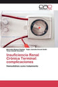 Insuficiencia Renal Crónica Terminal: complicaciones - Paperback