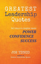Greatest Leadership Quotes: 365 days to inspire more Power, Confidence, and Success - Paperback