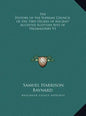 The History of the Supreme Council of the 33rd Degree of Ancient Accepted Scottish Rite of Freemasonry V1 - Hardcover