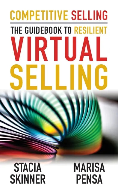 Competitive Selling: The Guidebook to Resilient Virtual Selling - Paperback