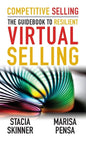 Competitive Selling: The Guidebook to Resilient Virtual Selling - Paperback