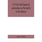 A critical and exegetical commentary on the Epistle to the Hebrews - Hardcover
