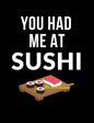 You Had Me At Sushi: Funny Quotes and Pun Themed College Ruled Composition Notebook - Paperback