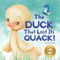 The Duck That Lost Its Quack! - Paperback