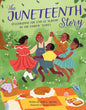 The Juneteenth Story: Celebrating the End of Slavery in the United States - Hardcover